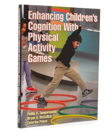 Enhancing Children's Cognition with Physical Activity Games Book