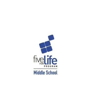 MIDDLE SCHOOL FIVE FOR LIFE PROGRAM® - eCurriculum