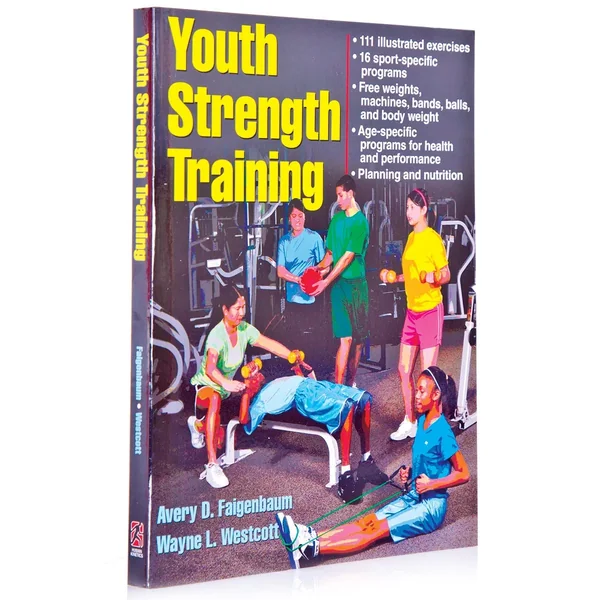 Youth Strength Training: Programs for Health, Fitness, and Sport Book